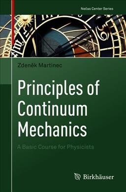 Principles of Continuum Mechanics: A Basic Course for Physicists (Paperback, 2019)