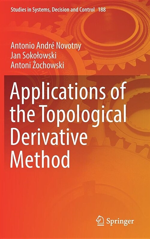 Applications of the Topological Derivative Method (Hardcover, 2019)