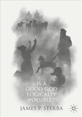 Is a Good God Logically Possible? (Paperback, 2019)