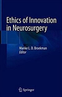 Ethics of Innovation in Neurosurgery (Hardcover, 2019)