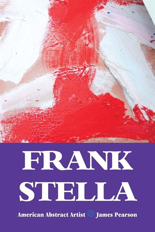 Frank Stella: American Abstract Artist (Paperback, 4, Reprint)