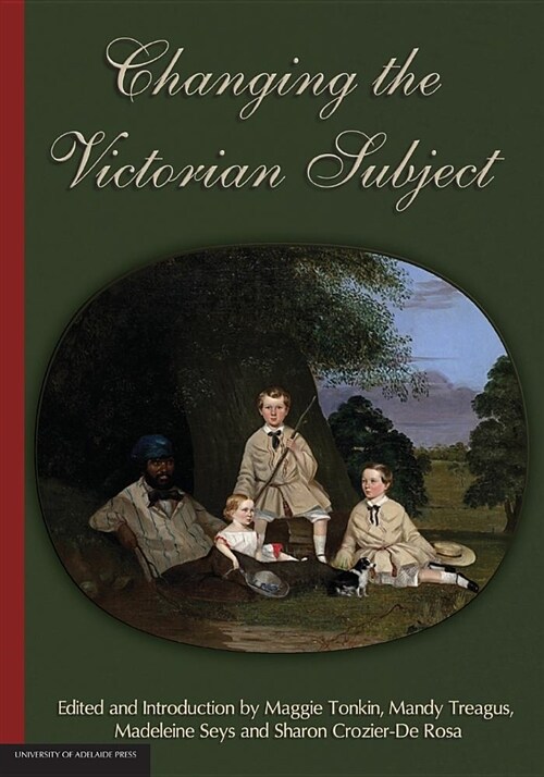 Changing the Victorian Subject (Paperback)