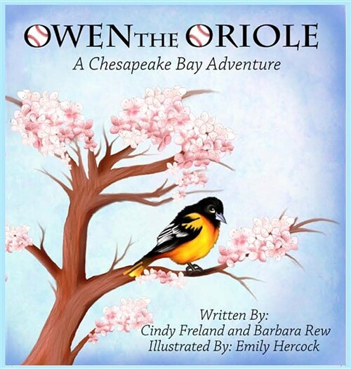 Owen the Oriole: A Chesapeake Bay Adventure (Hardcover)