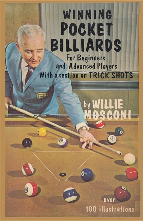 Winning Pocket Billiards for Beginners and Advanced Players with a Section on Trick Shots (Paperback)