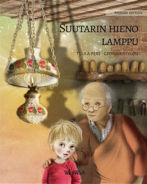 Suutarin hieno lamppu: Finnish Edition of The Shoemakers Splendid Lamp (Paperback)