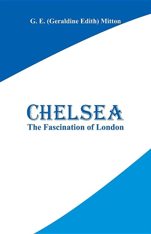 Chelsea: The Fascination of London (Paperback)
