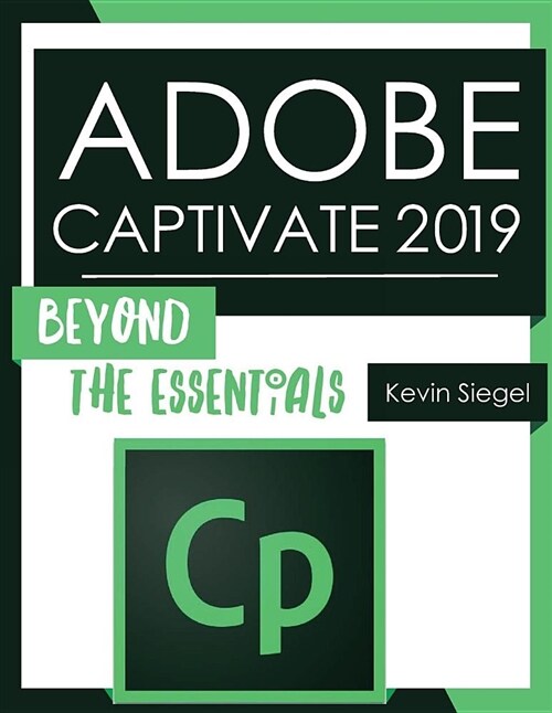 Adobe Captivate 2019: Beyond the Essentials (Paperback)