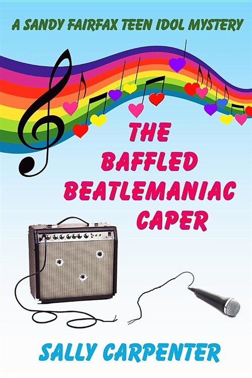 The Baffled Beatlemaniac Caper: A Sandy Fairfax Teen Idol Mystery (Paperback)