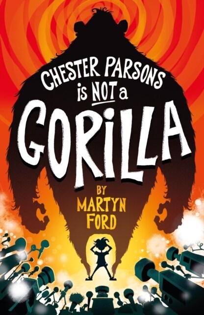 Chester Parsons is Not a Gorilla (Paperback, Main)