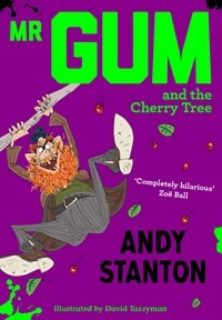 MR GUM AND THE CHERRY TREE (Paperback)