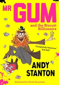 MR GUM AND THE BISCUIT BILLIONAIRE (Paperback)