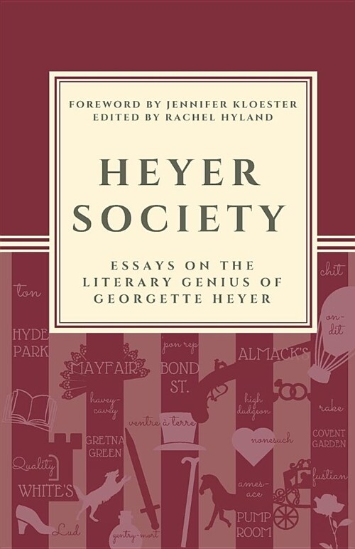 Heyer Society - Essays on the Literary Genius of Georgette Heyer (Paperback)