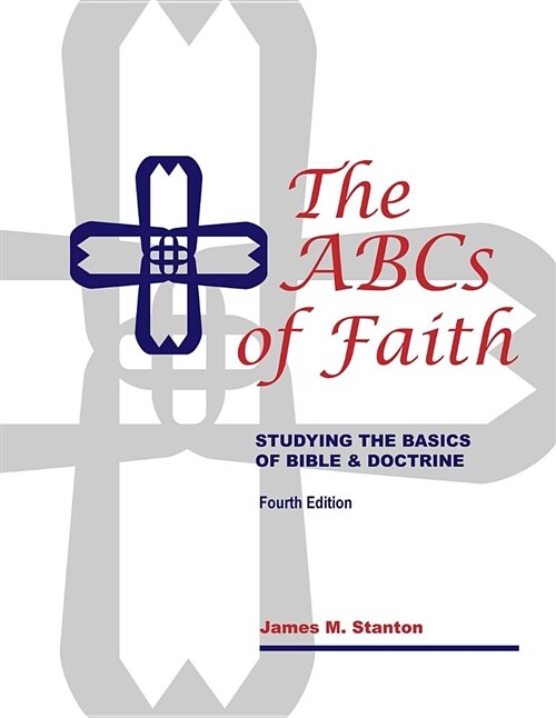 The ABCs of Faith: Studying the Basics of Bible & Doctrine (Paperback)