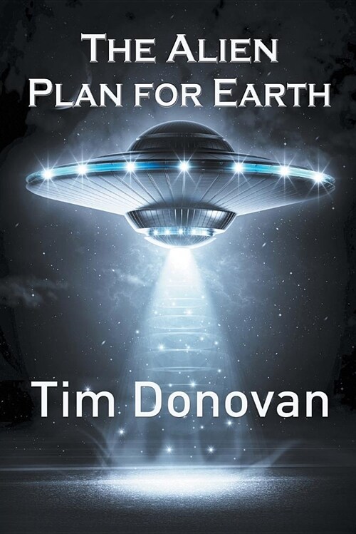 The Alien Plan for Earth (Paperback)