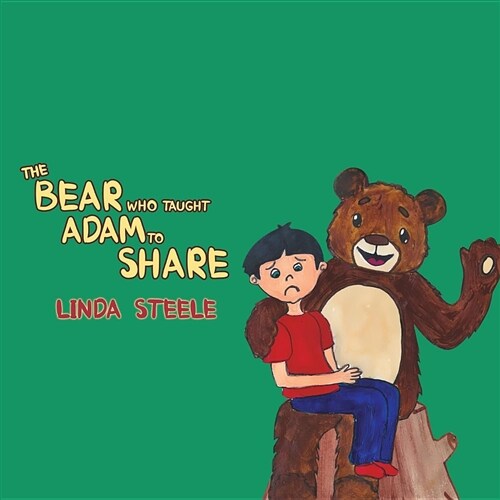 The Bear Who Taught Adam to Share (Paperback)