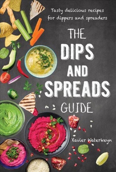 The Dips and Spreads Guide (Hardcover)