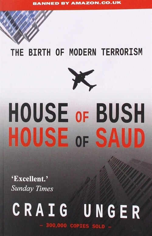 House of Bush House of Saud : The Birth of Modern Terrorism (Paperback, 3 Revised edition)