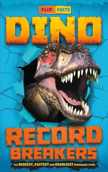 Record Breakers: Dino Record Breakers : The biggest, fastest and deadliest dinos ever! (Paperback)
