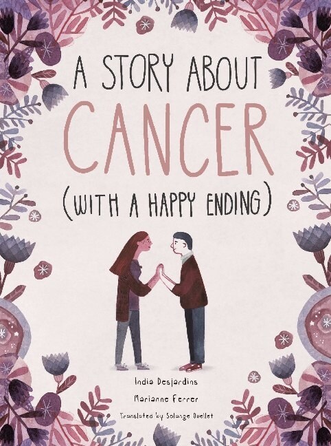 A Story About Cancer With a Happy Ending (Hardcover)