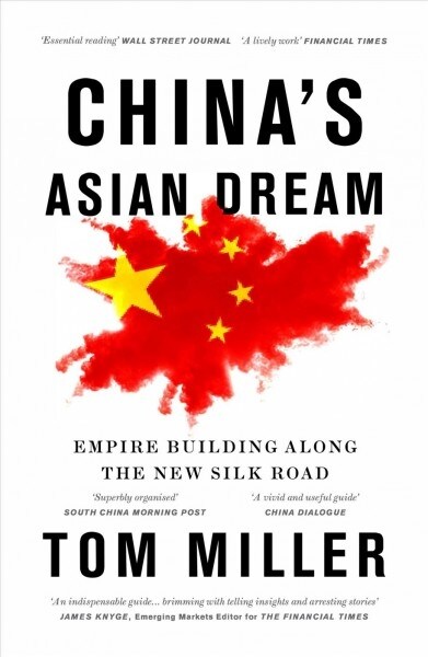 Chinas Asian Dream : Empire Building along the New Silk Road (Paperback, 2 ed)