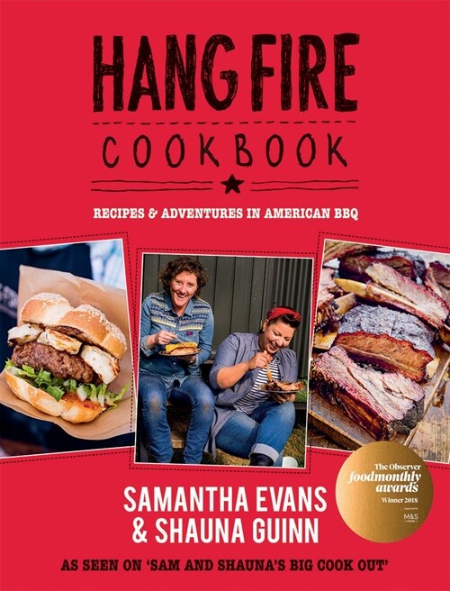 Hang Fire Cookbook : Recipes and Adventures in American BBQ (Paperback, Paperback)