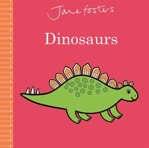 Jane Fosters Dinosaurs (Board Book)