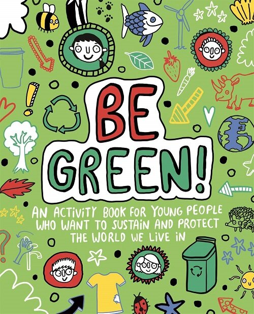 Be Green! Mindful Kids Global Citizen (Paperback)