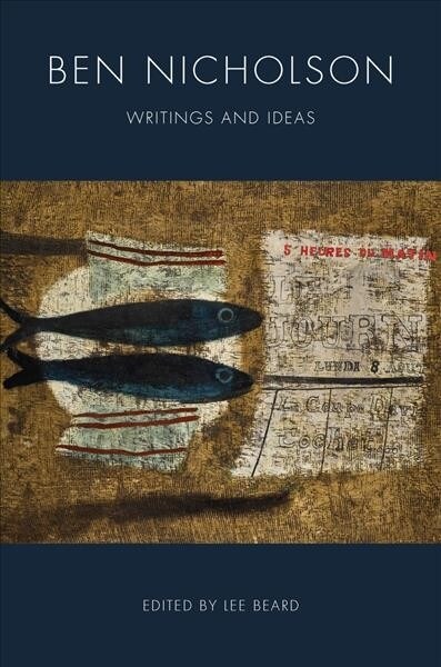 Ben Nicholson : Writings and Ideas (Hardcover)