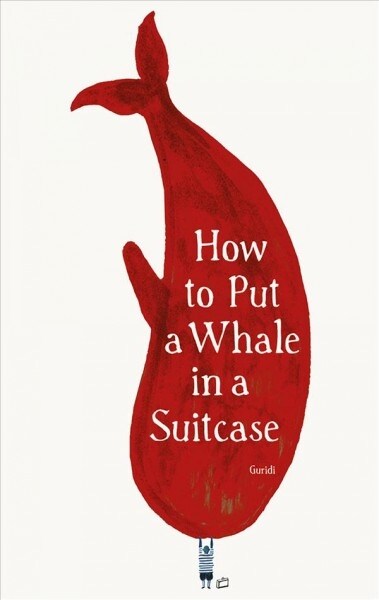 How to Put a Whale in a Suitcase (Hardcover)