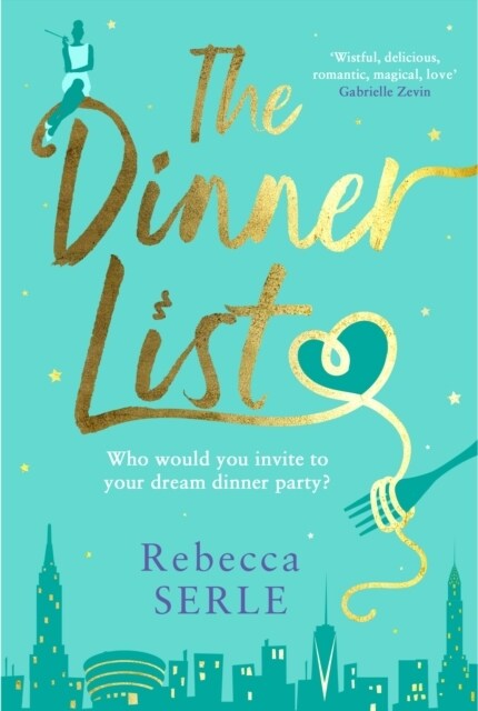 The Dinner List : The delightful romantic comedy by the author of the bestselling In Five Years (Paperback, Main)