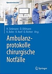 Ambulanzprotokolle Chirurgische Notf?le (Paperback, 1. Aufl. 2019)