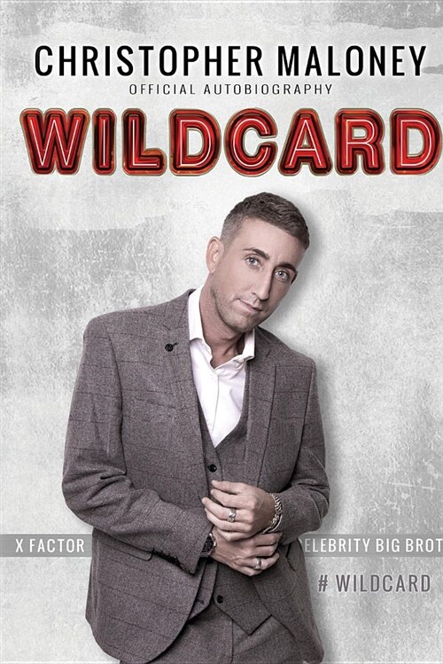 Christopher Maloney: Wildcard : Official Autobiography (Paperback)