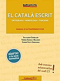 El catala escrit: Ortografia. Morfologia. Funcions (Materials Educatius - Catala Per A Adults - Tornaveu) (Tapa blanda, edicion)
