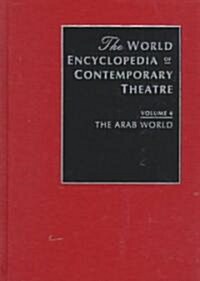World Encyclopedia of Contemporary Theatre Volume 4: The Arab World (Hardcover)