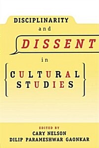 Disciplinarity and Dissent in Cultural Studies (Paperback)