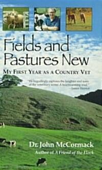 Fields and Pastures New (Paperback, Reprint)