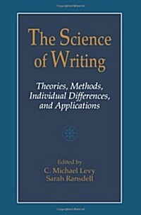 The Science of Writing: Theories, Methods, Individual Differences and Applications (Hardcover)