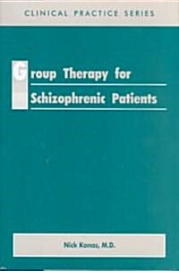 Group Therapy for Schizophrenic Patients (Hardcover)