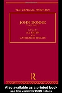 John Donne: The Critical Heritage : Volume II (Hardcover)