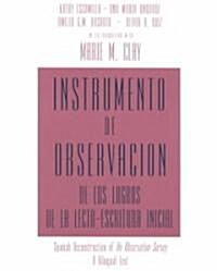 Instrumento de Observacion de Los Logros de La Lecto-Escritura Inicial: Spanish Reconstruction of an Observation Survey a Bilingual Text (Paperback)