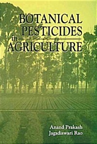 Botanical Pesticides in Agriculture (Hardcover)