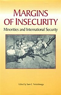 Margins of Insecurity: Minorities and International Security (Paperback)