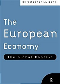 The European Economy : The Global Context (Hardcover)