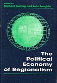The Political Economy of Regionalism (Paperback)