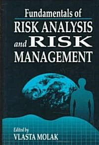 Fundamentals of Risk Analysis and Risk Management (Hardcover)
