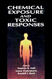Chemical Exposure and Toxic Responses (Hardcover)