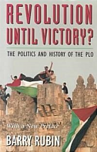 Revolution Until Victory?: The Politics and History of the PLO (Paperback)