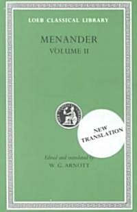 Menander, Volume II: Heros. Theophoroumene. Karchedonios. Kitharistes. Kolax. Koneiazomenai. Leukadia. Misoumenos. Perikeiromene. Perinthia (Hardcover)