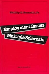 Employment Issues and Multiple Sclerosis (Paperback)