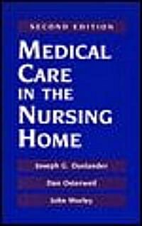 Medical Care in the Nursing Home (Hardcover, 2nd, Subsequent)